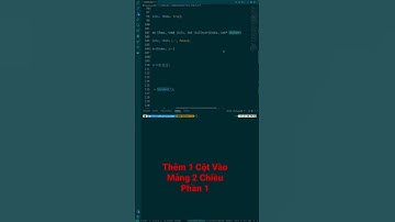 Lập Trình C++ - Thêm 1 Cột Vào Mảng 2 Chiều Phần 1 #tuanit #laptrinhc #short