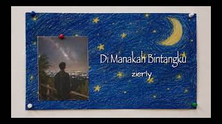 Zierly - Di Manakah Bintangku