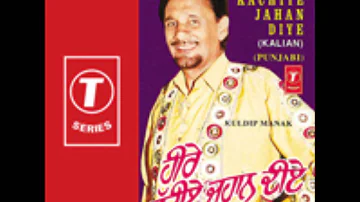 Sahiban Nu Kadh Ke - Kuldip Manak