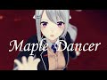 【3DMV版】MapleDancer【樋口楓オリジナル曲】