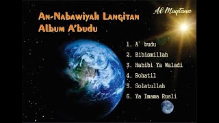 A'budu Full Album | An-Nabawiyah Langitan | audio