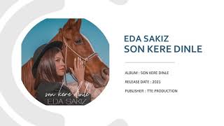 Eda Sakız - Son Kere Dinle