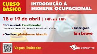 Curso Básico de Introdução à Higiene Ocupacional (CBIHO)  1ª Dia