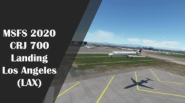 MSFS 2020 - Landing Los Angeles (LAX/KLAX) - Aerosoft CRJ 700