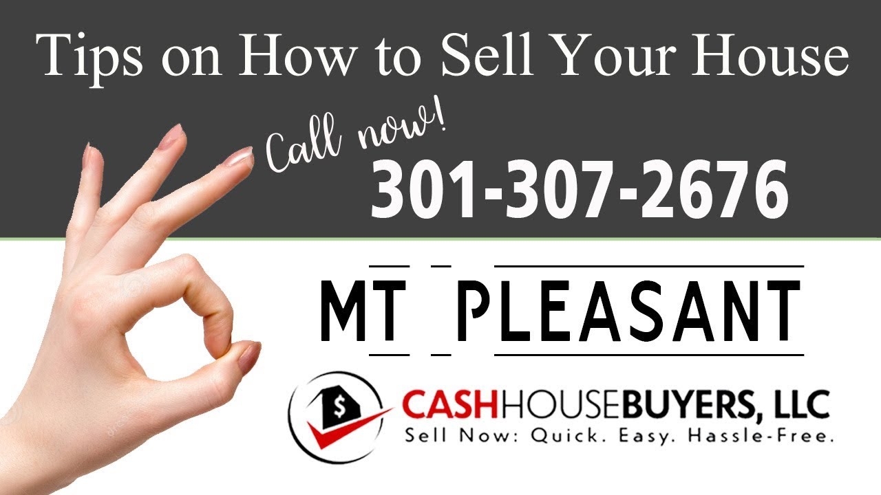 Tips Sell House Fast Mt Pleasant Washington DC | Call 3013072676 | We Buy Houses