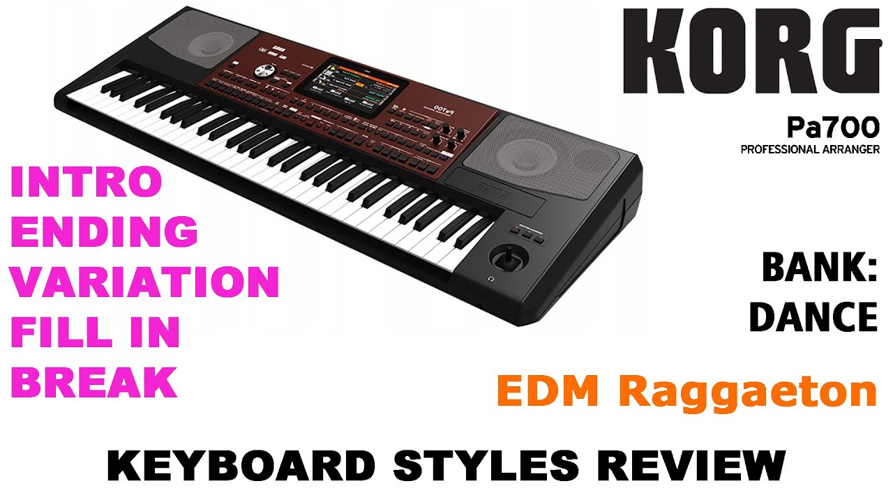 KORG PA700 STYLE - DANCE - EDM Raggaeton