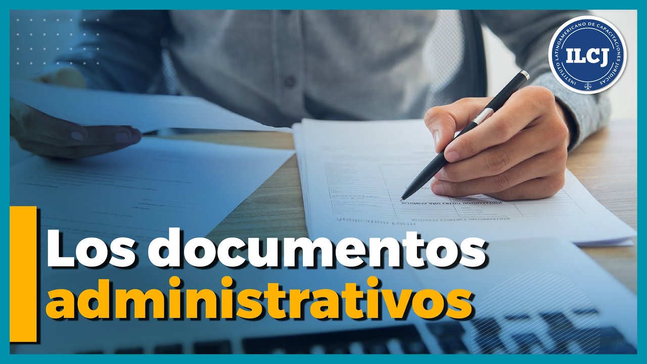 🖊 Los Documentos Administrativos Ilcj Youtube