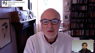 Chris Frith ~ Active Inference Insights 009 ~ Mentalizing, Schizophrenia, Consciousness Wealth