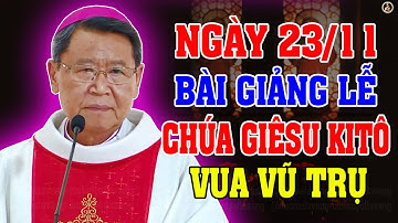 (NGÀY 23/11) LỄ CHÚA GIÊSU KITÔ VUA VŨ TRỤ | Bài giảng SÂU SẮC của ĐC Phêrô Nguyễn Văn Khảm