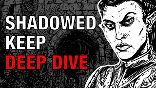 Shadowed Keep on the Borderlands Deep Dive