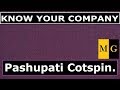 Pashupati cotspin  ltd   know your company by markets guruji