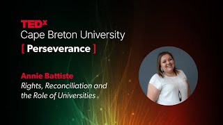 Rights, reconciliation and the role of universities | Annie Battiste | TEDxCape Breton University