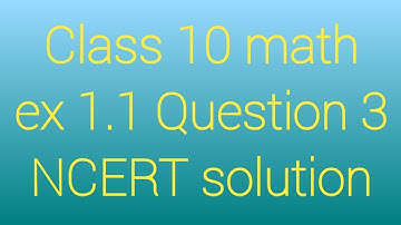 Class 10 math | ex 1.1 | Question 3 NCERT solution | by Manjeet Verma (Manjeet maths)