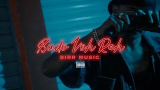 BIRR - BUDO VOH REH || PROD.@yajaonthebeat X@Ghisingfilmstudio ||  M/V 2026