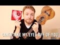 Can&#39;t Take My Eyes Off You - Andy Williams (UKULELE TUTORIAL)