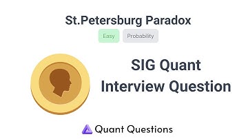 St. Peterburgs Paradox - SIG Quant Interview Question