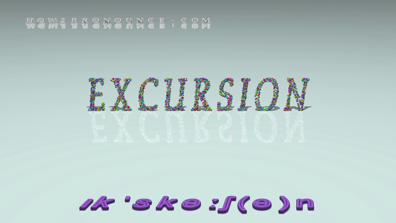 excursion definition sentence