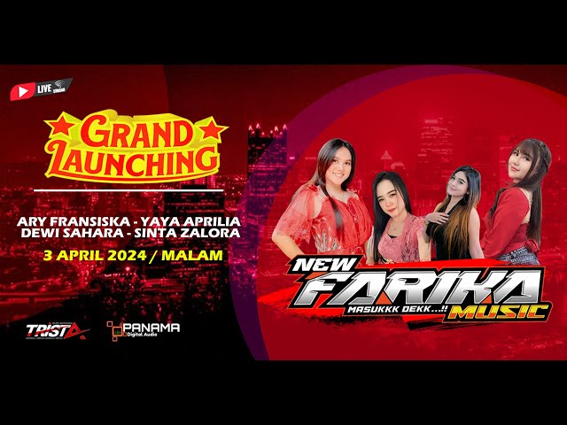 🔴STREAM GRAND LAUNCHING / NEW FARIKA MUSIK  ( masokkk Dekkk ) class=