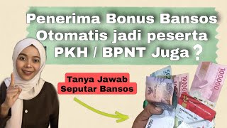Penerima Bonus Bansos Otomatis Jadi Peserta Pkh Bpnt