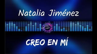 Natalia Jiménez - Creo en mí (Letras)