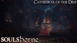 Soulsborne (Longplay/Lore) - 0121: Cathedral Of The Deep (Dark Souls 3)