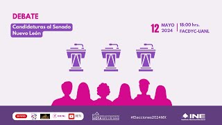 Debate Candidaturas al Senado Nuevo León