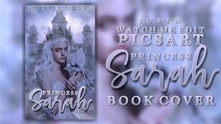 [WATCH ME EDIT] WATTPAD BOOK COVER (PRINCESS SARAH) - PICSART