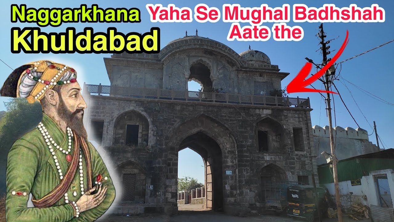 NAGGARKHANA OF KHULDABAD MAHARASHTRA | Exploring Unknown Historical Monuments