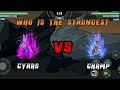 Who is the strongest cyras vs champ  stickman warriors super dragon shadow fight