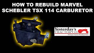 How To Rebuild Your Marvel Schebler TSX 114 Carburetor | Case VA Tractor