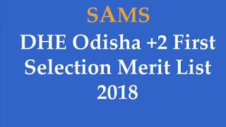 DHEOdisha.gov.in +2 First Selection Merit List 2018