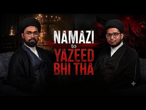Namazi To Yazeed Bhi Tha ? | Fajr Media Podcast |  