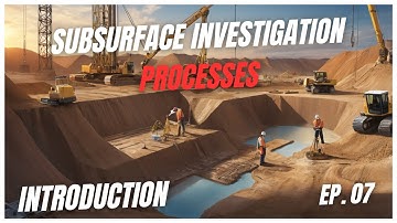 07- Subsurface Investigation Processes