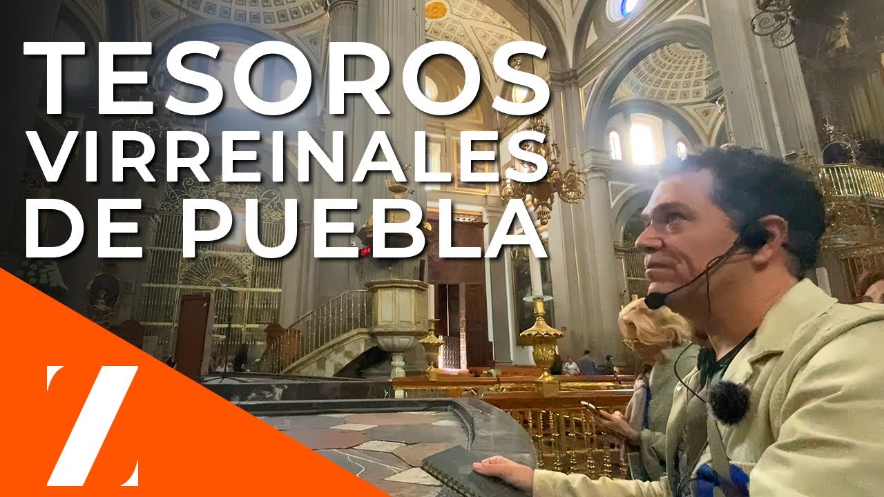 Tesoros virreinales de Puebla
