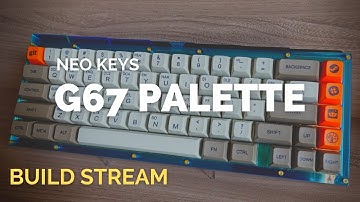 Building a NEO Keys G67 Palette Acrylic