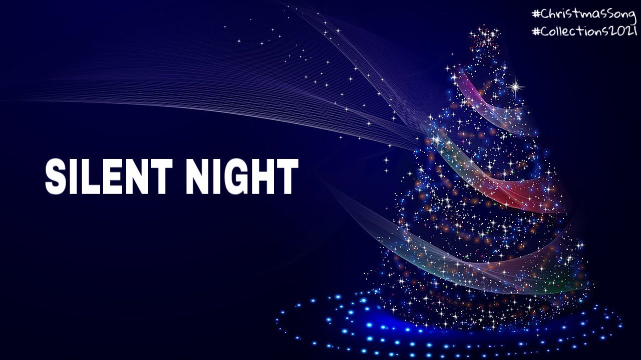 SILENT NIGHT | Christmas Song Collections 2021 SILENT NIGHT | Christmas Song Collections 2021