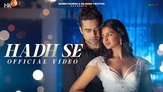 Hadh Se - Jubin Nautiyal Shruti Chauhan Rahul Mishra Prince Dubey Anshul Garg