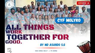 Cyf Molyko Rally Song 2026, All Things Work Together For Good, Rom 8:28