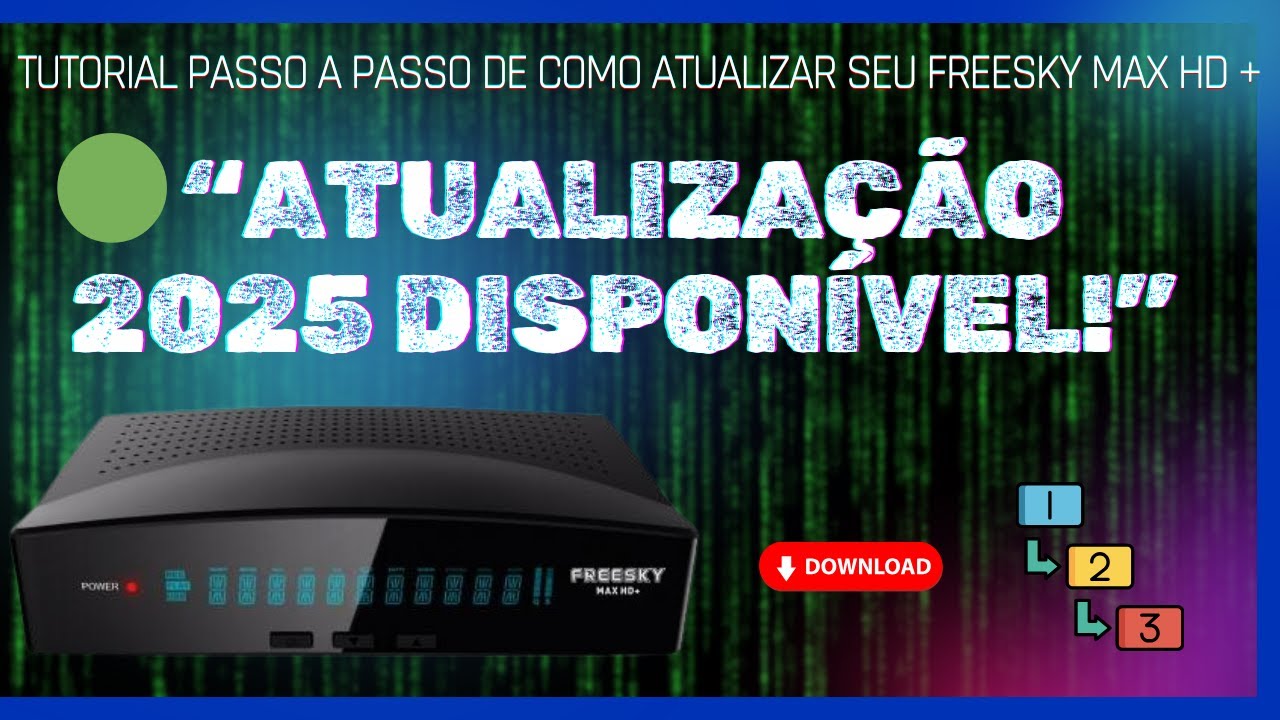 🔧 Atualize AGORA o Freesky Max HD+ 📡 | Última atualização disponível ...