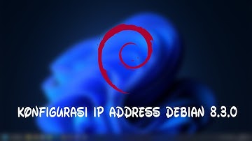 【Debian 8】Konfigurasi IP Address, Routing dan Internet Connection pada Debian 8.3.0