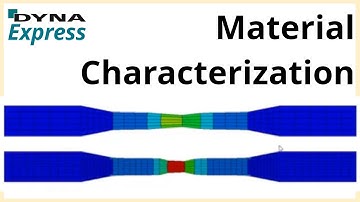 DYNAmore Express: Introduction to Material Characterization