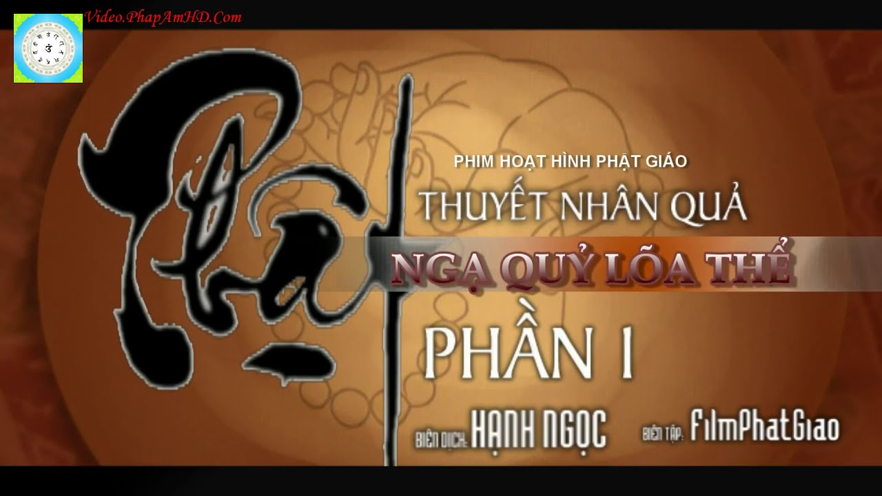 Phật Thuyết Nhân Quả – NGẠ QUỶ LÕA THỂ, Phim Hoạt hình Phật Giáo, Pháp Âm HD Phật Thuyết Nhân Quả – NGẠ QUỶ LÕA THỂ, Phim Hoạt hình Phật Giáo, Pháp Âm HD