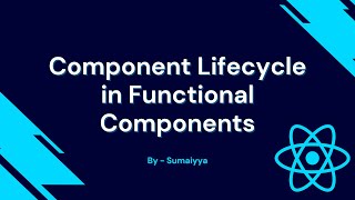21. Component Lifecycle in Functional Components in React | #React.js #coding