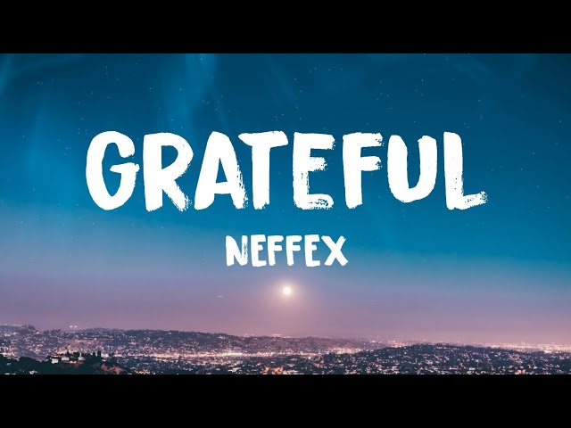 NEFFEX - Grateful (Lyrics)
