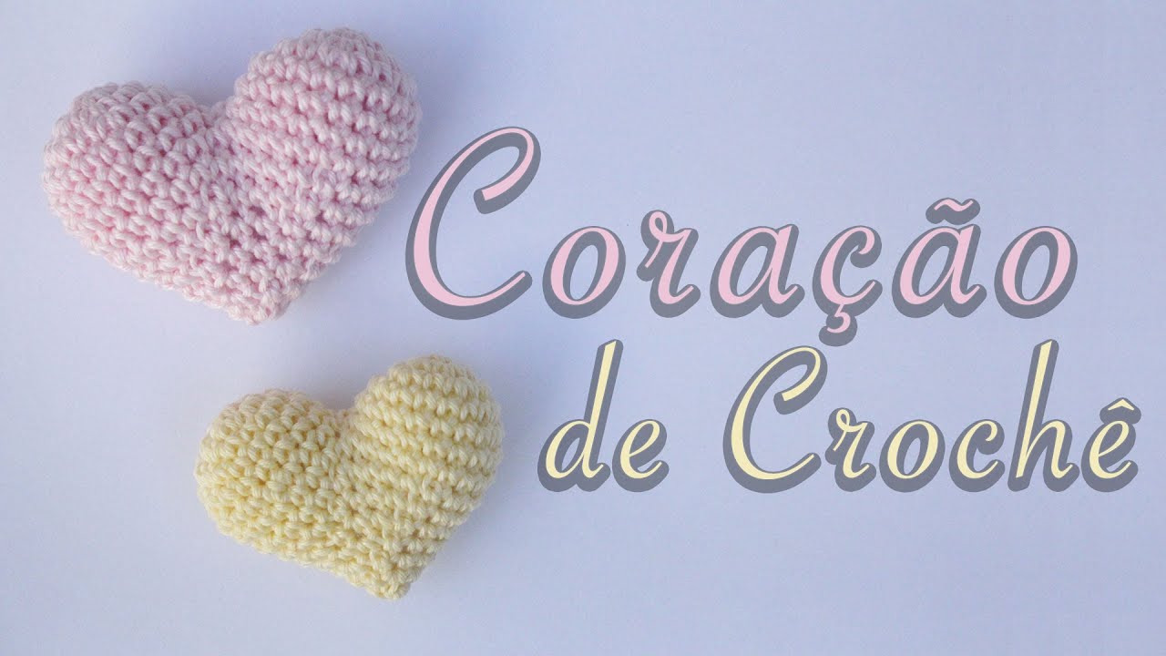 CORAÇÃO AMIGURUMI PASSO A PASSO - como fazer coração de croche