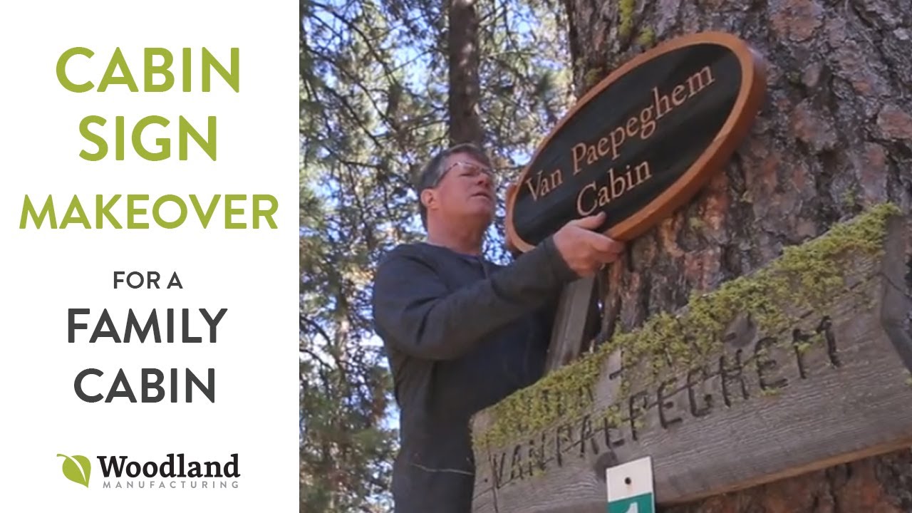 Cabin Sign Makeover - New Custom Wood Sign - Cedar Sign | Woodland Manufacturing