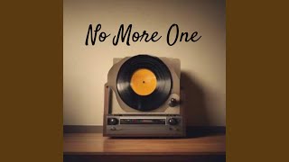 No More One