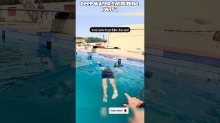 How to Swim In Deep Water - Part 2 #swimmingtips #swimming #learnswimming