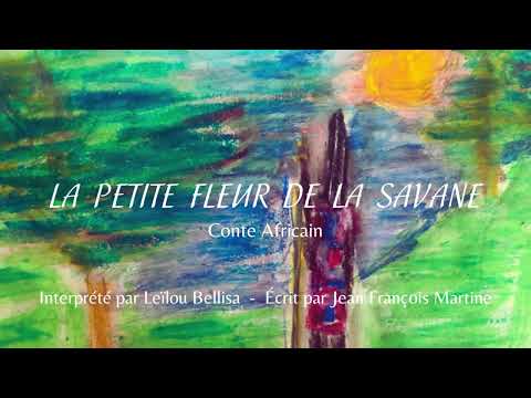 Vidéo La Petite Fleur de la Savane -  Jean François Martine