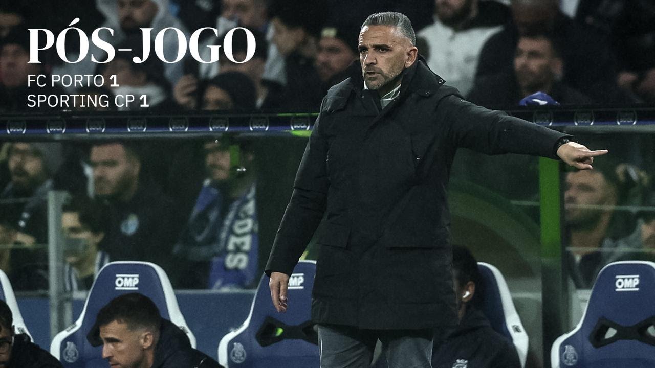 Pós-jogo | Liga Portugal: FC Porto 1-1 Sporting CP